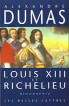 Couverture du livre « Louis XIII et Richelieu » de Alexandre Dumas aux éditions Belles Lettres