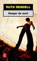 Couverture du livre « Danger de mort » de Ruth Rendell aux éditions Le Livre De Poche