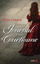 Couverture du livre « Journal d'une courtisane » de Priya Parmar aux éditions Presses De La Cite