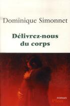 Couverture du livre « Delivrez-nous du corps » de Simonnet Dominique aux éditions Plon