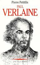 Couverture du livre « Paul Verlaine » de Petitfils Pierre aux éditions Julliard