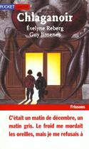 Couverture du livre « Chlaganoir » de Guy Jimenes et Reberg Evelyne aux éditions Pocket