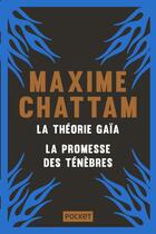 Couverture du livre « La théorie Gaïa ; la promesse des ténèbres » de Maxime Chattam aux éditions Pocket