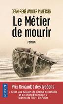 Couverture du livre « Le métier de mourir » de Jean-Rene Van Der Plaetsen aux éditions Pocket