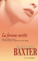 Couverture du livre « La Femme Secrete » de Mary Lynn Baxter aux éditions Harlequin