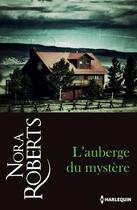 Couverture du livre « L'auberge du mystère » de Nora Roberts aux éditions Harlequin