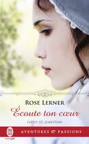 Couverture du livre « Lively St. Lemeston Tome 3 : écoute ton coeur » de Rose Lerner aux éditions J'ai Lu