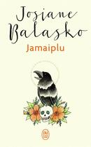 Couverture du livre « Jamaiplu » de Josiane Balasko aux éditions J'ai Lu