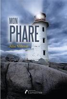 Couverture du livre « Mon phare » de Julie Villevet aux éditions Amalthee
