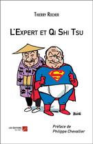 Couverture du livre « L'expert et Qi Shi Tsu » de Thierry Rocher aux éditions Editions Du Net