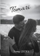 Couverture du livre « Tomari - new romance » de Fanny Lecks aux éditions Books On Demand