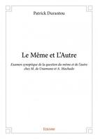 Couverture du livre « Le même et l'autre » de Patrick Durantou aux éditions Edilivre