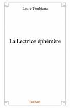 Couverture du livre « La lectrice éphémère » de Laure Toubiana aux éditions Edilivre