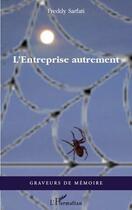 Couverture du livre « L'entreprise autrement » de Freddy Sarfati aux éditions Editions L'harmattan