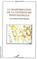 Couverture du livre « La diasporisation de la litterature post-coloniale - assia djebar, rachid mimouni » de Hafid Gafaiti aux éditions Editions L'harmattan