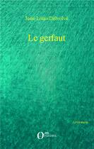 Couverture du livre « Le gerfaut » de Jean-Louis Delvolvé aux éditions Orizons