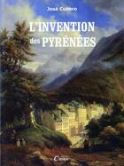 Couverture du livre « L'invention des Pyrénées » de Jose Cubero aux éditions Cairn