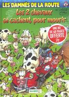 Couverture du livre « Les damnés de la route T.3 ; les 2 chevaux se cachent pour mourir » de Achde aux éditions Bamboo