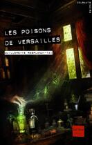 Couverture du livre « Les poisons de Versailles » de Guillemette Resplandy-Tai aux éditions Gulf Stream