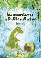 Couverture du livre « Les aventures de Didille et Ratue » de Serafina aux éditions Baudelaire