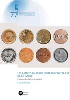 Couverture du livre « Les lampes en terre cuite du Centre-Est de la Gaule : Production, circulation et acculturation » de Claude Malagoli aux éditions Mergoil