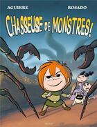 Couverture du livre « Les chroniques de Claudette t.3 ; chasseuse de monstres ! » de Jorge Aguirre et Rafael Rosado aux éditions Akileos