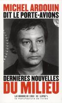 Couverture du livre « Dernières nouvelles du milieu » de Michel Ardouin aux éditions La Manufacture De Livres