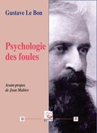 Couverture du livre « La Psychologie Des Foules » de Gustave Le Bon aux éditions Deterna