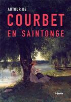 Couverture du livre « Autour de Courbet en Saintonge » de  aux éditions Le Festin