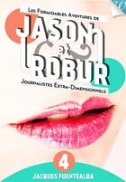 Couverture du livre « Jason et Robur t.4 » de Jacques Fuentealba aux éditions Walrus