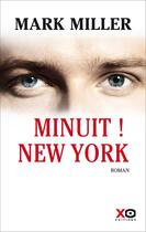 Couverture du livre « Minuit ! New-York » de Mark Miller aux éditions Xo