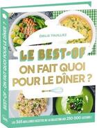 Couverture du livre « Le best-of on fait quoi pour le dîner » de Thuillez Emilie aux éditions Editions 365
