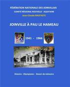 Couverture du livre « Joinville à Pau le Hameau : 1941-1966 ; histoire, olympisme, devoir de mémoire » de Jean-Claude Raufaste aux éditions France Libris