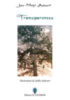 Couverture du livre « Transparences » de Jean-Michel Aubevert et Joelle Aubevert aux éditions Le Coudrier