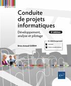 Couverture du livre « Conduite de projets informatiques : développement, analyse et pilotage (5e édition) » de Brice-Arnaud Guerin aux éditions Eni