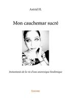 Couverture du livre « Mon cauchemar sucré » de H. Astrid aux éditions Edilivre