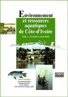 Couverture du livre « Environnement et ressources aquatiques de Côte-d'Ivoire t.2 ; les milieux lagunaires » de Durand J.-R. aux éditions Ird