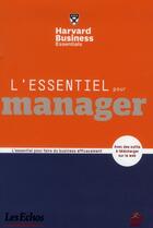 Couverture du livre « L'essentiel pour manager » de Richard Luecke et Alan J. Rowe aux éditions Esf