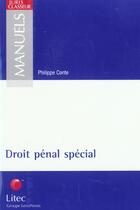 Couverture du livre « Droit penal special » de Philippe Conte aux éditions Lexisnexis