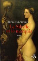 Couverture du livre « La Sibylle et le marquis » de Nicolas Bouchard aux éditions Belfond