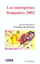 Couverture du livre « ENTREPRISES FRANCAISES 2002 (LES) » de Boissieu (De)/Christ aux éditions Economica