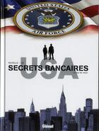 Couverture du livre « Secrets bancaires USA Tome 4 » de Philippe Richelle et Elise Dupeyrat et Dominique He aux éditions Glenat