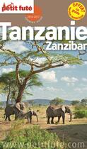 Couverture du livre « Tanzanie - zanzibar petit fute + offre numerique » de  aux éditions Le Petit Fute