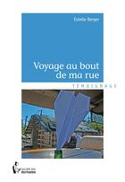 Couverture du livre « Voyage au bout de ma rue » de Estelle Berger aux éditions Societe Des Ecrivains