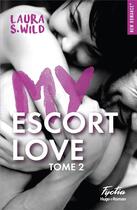 Couverture du livre « My escort love Tome 2 » de Laura S. Wild aux éditions Hugo Roman