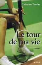 Couverture du livre « Le tour de ma vie » de Catherine Tanvier aux éditions Panama