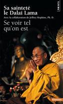 Couverture du livre « Se voir tel qu'on est » de Dalai-Lama aux éditions Points