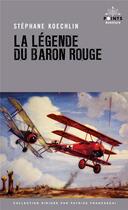 Couverture du livre « La légende du baron rouge » de Stephane Koechlin aux éditions Points