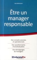 Couverture du livre « Être un manager responsable » de Alain Manoukian aux éditions Studyrama