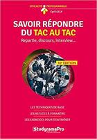 Couverture du livre « Savoir répondre du tac au tac » de Cyril Gely aux éditions Studyrama